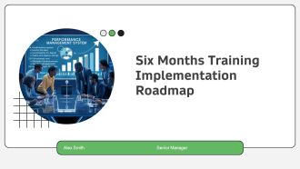 Six Months Training Implementation Roadmap PPT Example AT