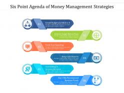 Six point agenda of money management strategies