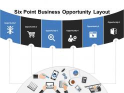 Six Point Business Opportunity Layout PowerPoint Themes