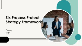 Six Process Protect Strategy Framework PPT Outline AT