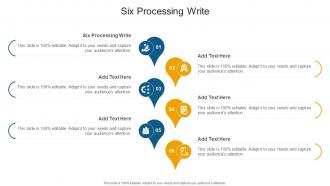 Six Processing Write In Powerpoint And Google Slides Cpb