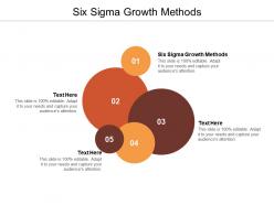 Six sigma growth methods ppt powerpoint presentation inspiration diagrams cpb