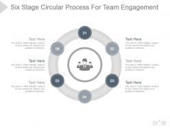 Six stage circular process for team engagement presentation image
