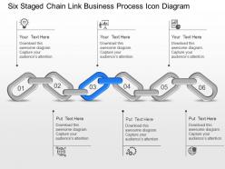 Six staged chain link business process icon diagram powerpoint template slide