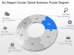 Six staged circular global business puzzle diagram powerpoint template slide