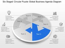 Six staged circular puzzle global business agenda diagram powerpoint template slide