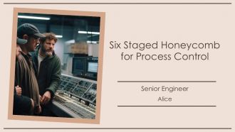Six Staged Honeycomb For Process Control PPT Outline AT Six Staged Honeycomb For Process Control PPT Outline AT
