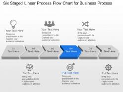 Six staged linear process flow chart for business process powerpoint template slide