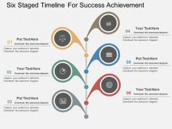 Six staged timeline for success achievement flat powerpoint desgin