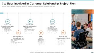 Six Steps Involved In Customer Relationship Project Plan Crm Digital Transformation Toolkit