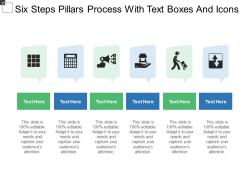 Six steps pillars process with text boxes and icons