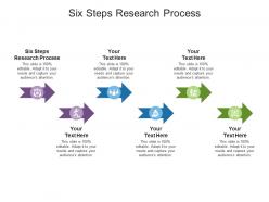 Six steps research process ppt powerpoint presentation layouts gallery cpb