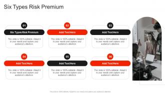 Six Types Risk Premium In Powerpoint And Google Slides Cpb