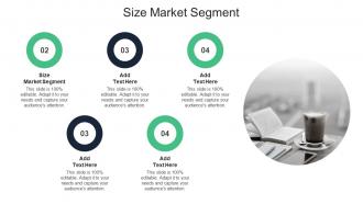 Size Market Segment In Powerpoint And Google Slides Cpb