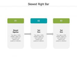Skewed right bar ppt powerpoint presentation model structure cpb