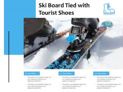 Ski board tied with tourist shoes