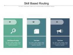 Skill based routing ppt powerpoint presentation images cpb
