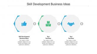 Skill development business ideas ppt powerpoint presentation portfolio example cpb