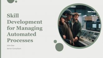 Skill Development For Managing Automated Processes PPT Structure AT