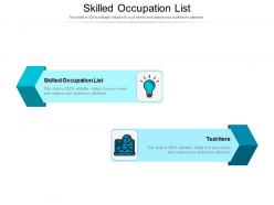 Skilled occupation list ppt powerpoint presentation layouts graphics cpb
