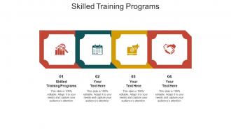 Skilled training programs ppt powerpoint presentation infographics example cpb