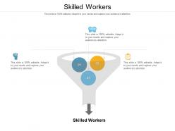 Skilled workers ppt powerpoint presentation file introduction cpb