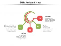 Skills assistant need ppt powerpoint presentation summary inspiration cpb