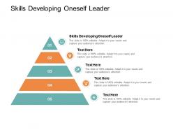 Skills developing oneself leader ppt powerpoint presentation summary slide cpb