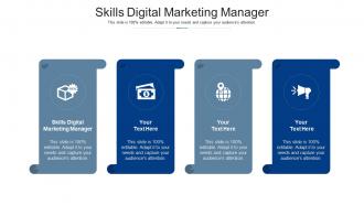 Skills digital marketing manager ppt powerpoint presentation file visuals cpb