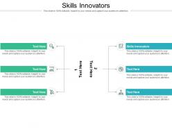 Skills innovators ppt powerpoint presentation file example introduction cpb