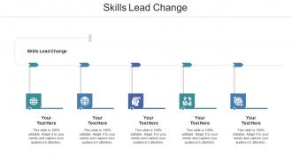 Skills Lead Change Ppt Powerpoint Presentation Pictures Model Cpb