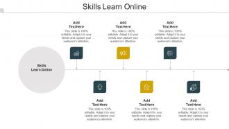 Skills Learn Online Ppt Powerpoint Presentation Icon Grid Cpb