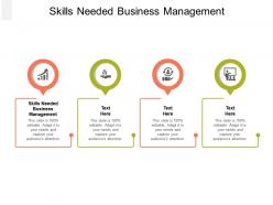 Skills needed business management ppt powerpoint presentation slides guide cpb