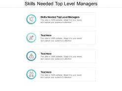 Skills needed top level managers ppt powerpoint presentation show cpb