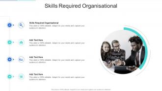 Skills Required Organisational In Powerpoint And Google Slides Cpb