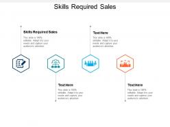 Skills required sales ppt powerpoint presentation model skills cpb