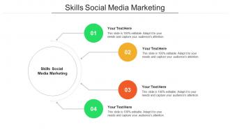 Skills social media marketing ppt powerpoint presentation summary aids cpb