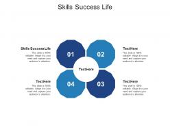 Skills success life ppt powerpoint presentation professional microsoft cpb