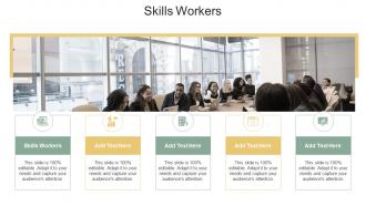 Skills Workers In Powerpoint And Google Slides Cpb