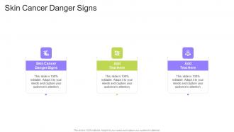 Skin Cancer Danger Signs In Powerpoint And Google Slides Cpb