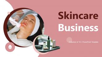 Skincare Business Powerpoint Ppt Template Bundles