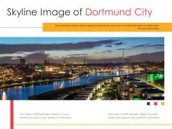 Skyline image of dortmund city powerpoint presentation ppt template