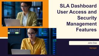 SLA Dashboard User Access And Security Management Features PPT Summary AT