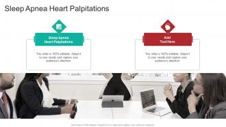 Sleep Apnea Heart Palpitations In Powerpoint And Google Slides Cpb