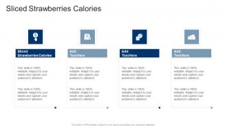 Sliced Strawberries Calories In Powerpoint And Google Slides Cpb