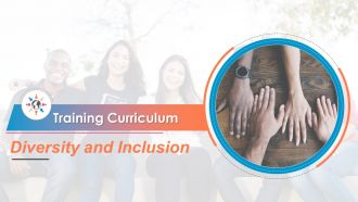 Comprehensive diversity and inclusion training curriculum edu ppt Slide 01