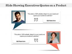 Slide showing executives quotes on a product