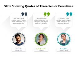 Slide showing quotes of three senior executives