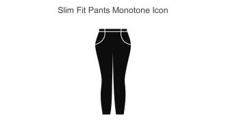 Slim Fit Pants Monotone Icon In Powerpoint Pptx Png And Editable Eps Format