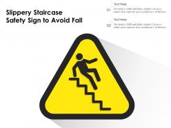Slippery Staircase Safety Sign To Avoid Fall